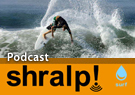shralp! //surfing video podcast//