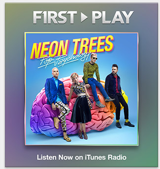 First Play: Neon Trees