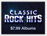 Classic Rock Hits: $7.99 Albums