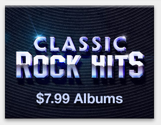 Classic Rock Hits: $7.99 Albums