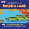Never Smile for a Crocodile