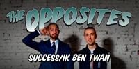 showcase PL The Opposites Succes / Ik Ben Twan