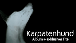 Karpatenhund Der Name dieser Band ist Karpatenhund (Bonus Track Version)