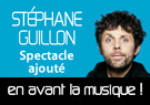 Stéphane Guillon Stéphane Guillon, En avant la musique!