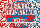 Eric Clapton & Steve Winwood Live from Madison Square Garden