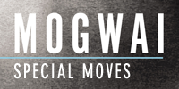 showcase PL Mogwai Special Moves