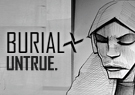 Burial Untrue