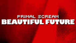 Primal Scream Beautiful Future