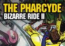 The Pharcyde Bizarre Ride II