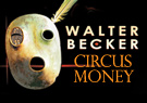 Walter Becker Circus Money