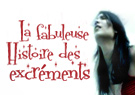 La Fabuleuse Histoire des Excréments La Fabuleuse Histoire des Excréments