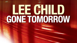 Lee Child Gone Tomorrow: A Jack Reacher Novel (Unabridged)