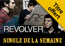 Revolver Leave Me Alone - Single de la semaine