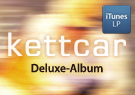 Kettcar, Deluxe-Album, iTunes LP