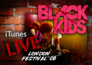 Black Kids iTunes Live: London Festival '08 - EP