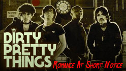 Dirty Pretty Things Romance At Short Notice