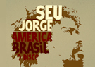 Seu Jorge America Brasil