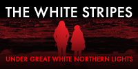 showcase PL The White Stripes Under Great White Northern Lights (Live)