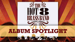 Hot 8 Brass Band Hot 8 Remixes