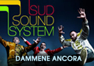 Sud Sound System Dammene ancora