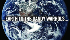 The Dandy Warhols Earth to The Dandy Warhols