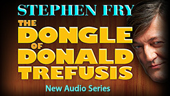 Stephen Fry The Dongle of Donald Trefusis: Episode 1