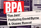 The BPA Toe Jam (feat. Dizzee Rascal & David Byrne)