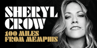 showcase PL Sheryl Crow 100 Miles from Memphis