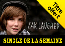 Zak Laughed Each Day - Single de la semaine