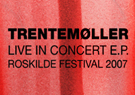 Trentemøller Live In Concert: Roskilde Festival, 2007