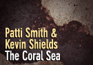 Patti Smith & Kevin Shields The Coral Sea