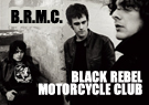 Black Rebel Motorcycle Club B.R.M.C.