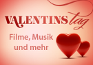 Valentinstag, Filme, Musik und mehr