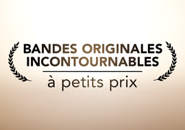 Bandes originales &agrave; petits prix