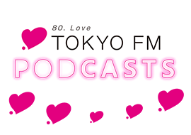 TOKYO FM PODCASTS