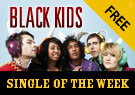 Black Kids I'm Not Gonna Teach Your Boyfriend How To Dance With You - Single of the Week