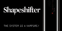 showcase PL Shapeshifter The System Is a Vampire