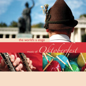 The World's a Stage - Music of Oktoberfest by Bavarian Oktoberfest Orchestra and Chorus - iTunes Album Download