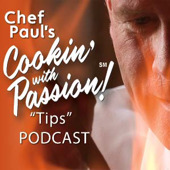 Cooking – Chef Paul’s Cookin’ with Passion