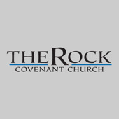 The Rock Covenant Church - Sermon Audio