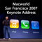 Macworld 2007 Keynote Address