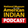 The National Museum of the American Indian Podcasts
