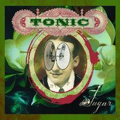 Sugar, Tonic