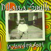 Wonderfool, Dilana Smith