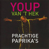 Prachtige Paprika's, Youp van 't Hek