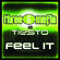 Feel It (Three 6 Mafia vs. Tiesto) [with Sean Kingston & Flo Rida] - Three 6 Mafia & Ti�sto