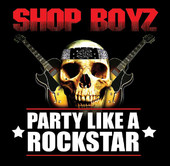 Party Like a Rockstar - Single, Shop Boyz
