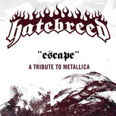 Escape (A Tribute to Metallica) - Single (single), Hatebreed