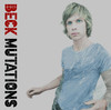 Mutations, Beck
