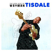 The Very Best of Wayman Tisdale, Wayman Tisdale